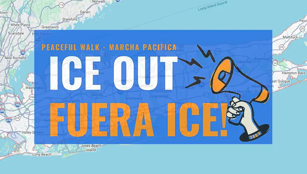 “ICE Out!” … They call for peaceful marches in Hempstead, Brentwood and Riverhead