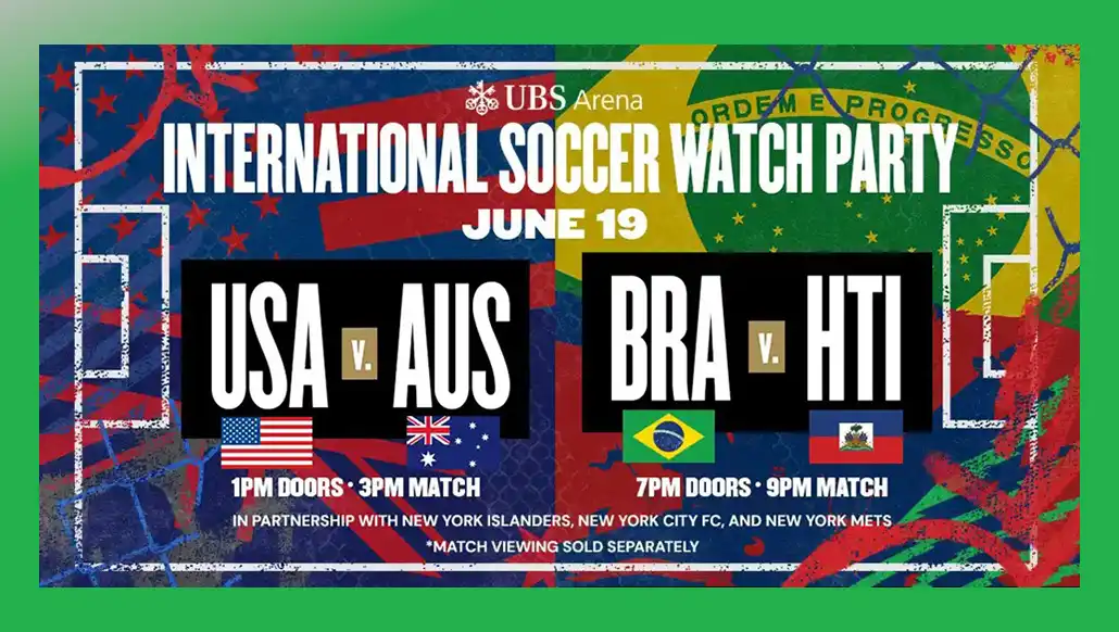 UBS Arena organizes a party to watch two World Cup matches: USA vs. Australia and Brazil vs. Haiti